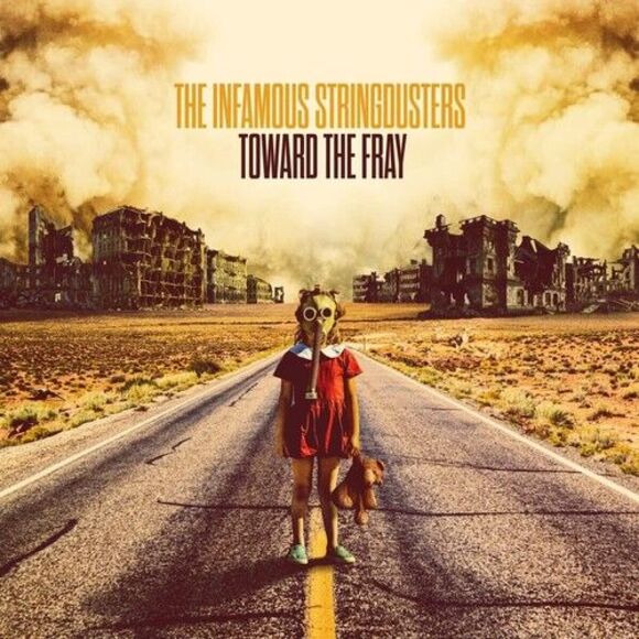 Infamous Stringdusters Other - Toward The Fray